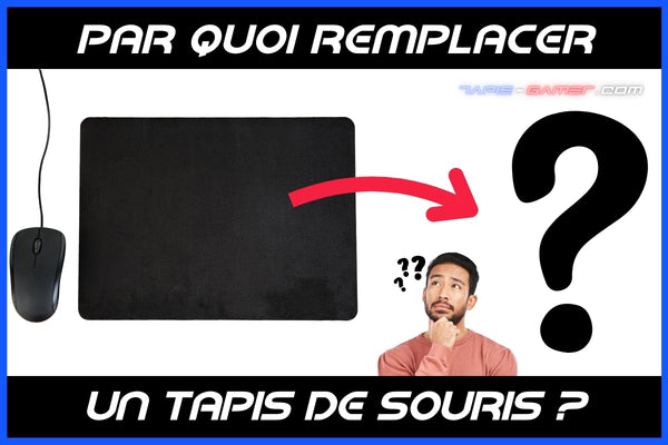 par quoi remplacer un tapis de souris ?